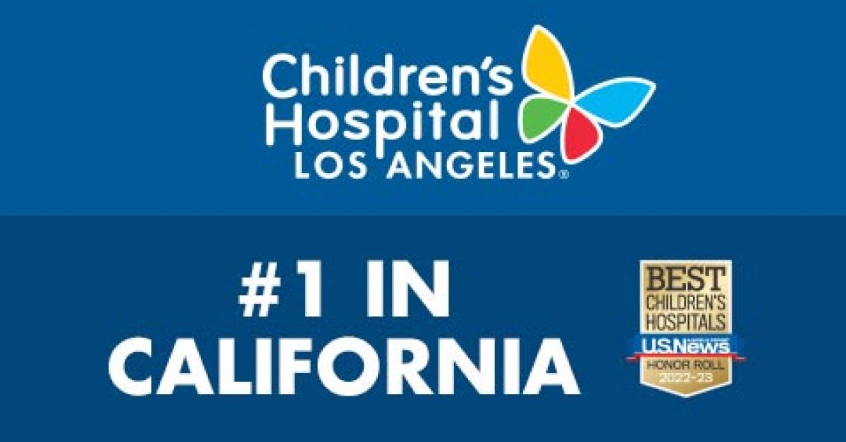Children's Hospital Los Angeles： 美国加州和太平洋地区最好的儿童